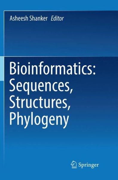 Cover for Bioinformatics · Bioinformatics Sequences Structures Phylogeny (Book) [Softcover reprint of the original 1st ed. 2018 edition] (2019)