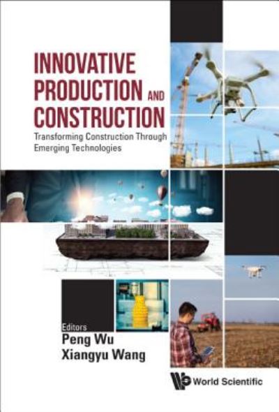 Cover for Peng Wu · Innovative Production And Construction: Transforming Construction Through Emerging Technologies (Hardcover Book) (2019)