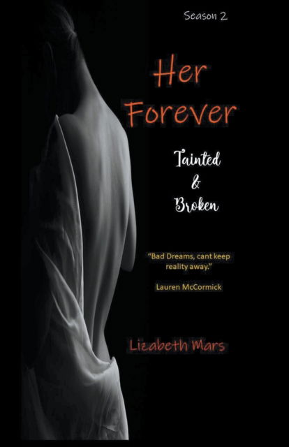 Cover for Lizabeth Mars · Her Forever Tainted &amp; Broken - Her Forever (Paperback Book) (2022)