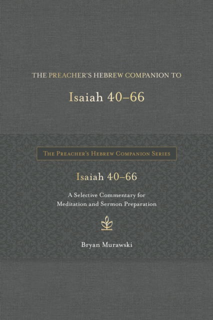 Cover for Bryan Murawski · The Preacher's Hebrew Companion to Isaiah 40--66 (Hardcover Book) (2025)