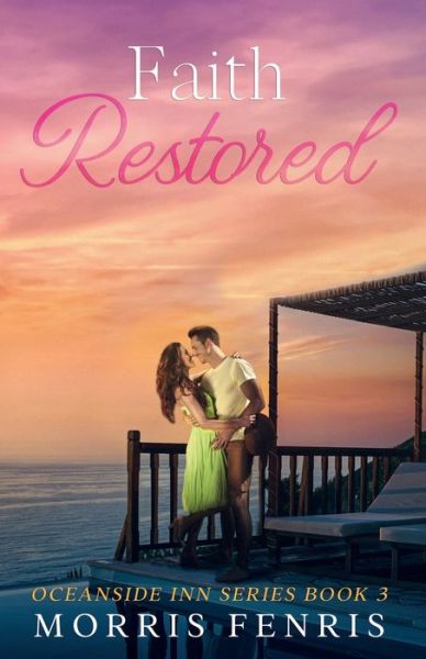 Cover for Morris Fenris · Faith Restored: Heartwarming Contemporary Christian Romance Book - Oceanside Inn (Taschenbuch) (2022)