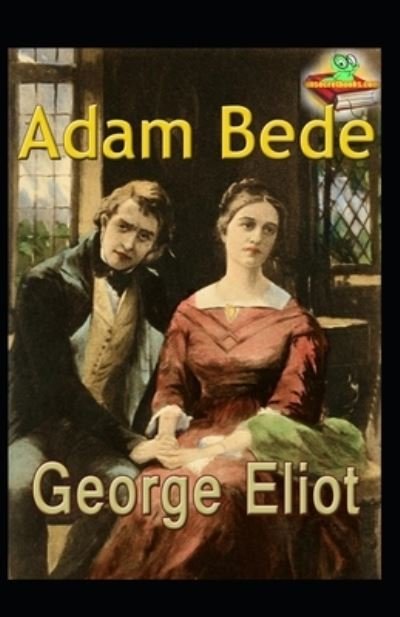 Cover for George Eliot · Adam Bede (Illustarted) (Paperback Book) (2022)