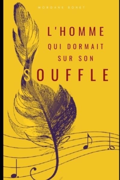 Cover for Morgane Bonet · L'Homme qui Dormait sur son Souffle (Paperback Book) (2021)