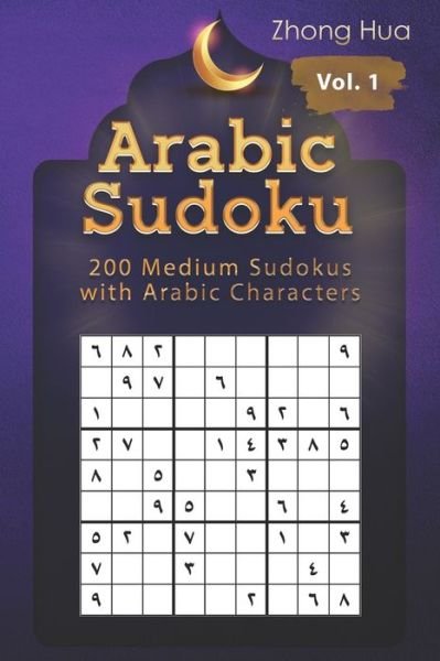 Cover for Zhong Hua · Arabic Sudoku: 200 Medium Sudokus with Arabic Characters (Taschenbuch) (2021)