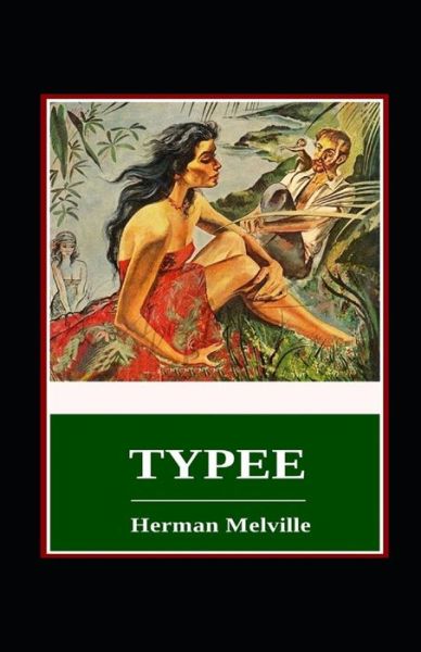 Cover for Herman Melville · Typee Illustrated (Pocketbok) (2021)