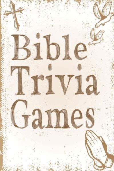 Cover for Omelo Sweet · Bible Trivia Games: 1000+ Questions to Sharpen Your Understanding of Scripture (Taschenbuch) (2021)