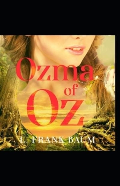 Cover for Lyman Frank Baum · Ozma of Oz Lyman Frank Baum illustrated edition (Paperback Book) (2021)