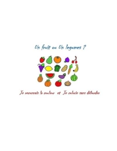 Cover for N B · Un fruit ou un legume ? (Paperback Book) (2020)