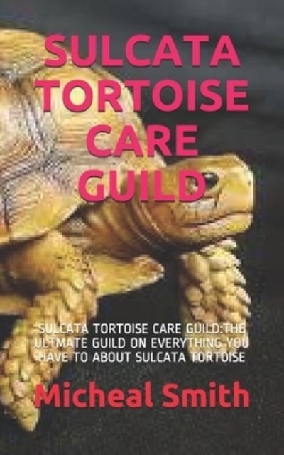 Cover for H · Sulcata Tortoise Care Guild (Pocketbok) (2020)