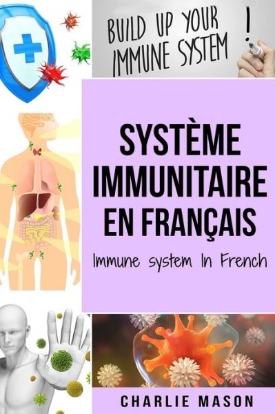 Cover for Charlie Mason · Systeme immunitaire En francais/ Immune system In French (Paperback Book) (2020)