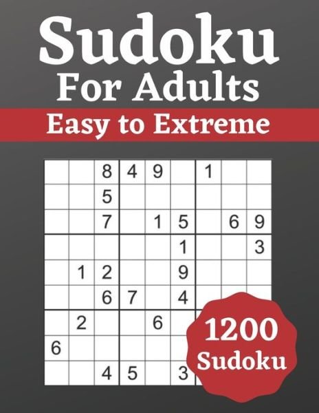 Sudoku for Adults Easy to Extreme - Ken Smith - Books - Independently Published - 9798590887484 - January 5, 2021