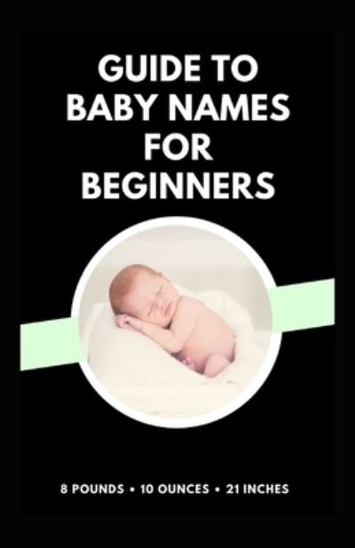 Cover for Nate Daniels · Guide to Baby Names for Beginners (Paperback Book) (2021)