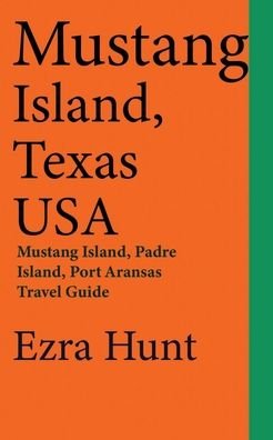 Cover for Ezra Hunt · Mustang Island, Texas USA (Paperback Book) (2020)