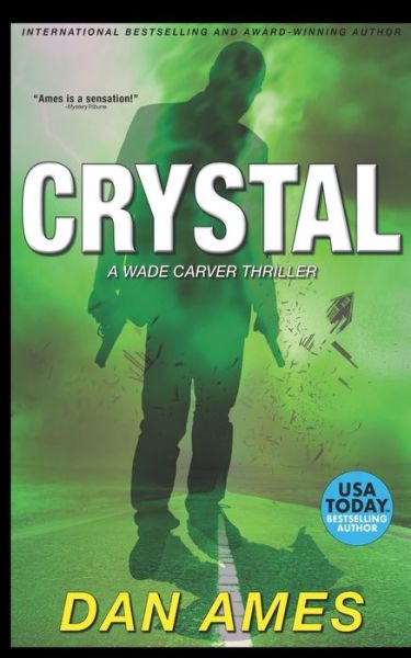 Cover for Dan Ames · Crystal: A Wade Carver Thriller - The Wade Carver Thrillers (Taschenbuch) (2020)