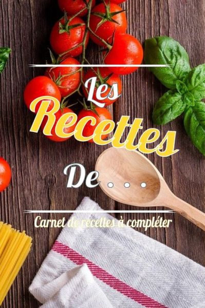 Cover for Loris B · Les recettes de ... (Paperback Book) (2020)