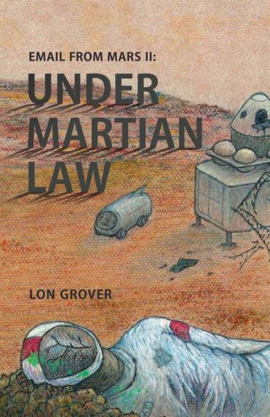 Cover for Lon H Grover · Email From Mars II: Under Martian Law (Paperback Book) (2020)