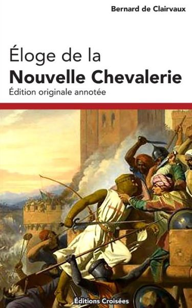 Cover for Bernard De Clairvaux · Eloge de la Nouvelle Chevalerie (Paperback Book) (2020)