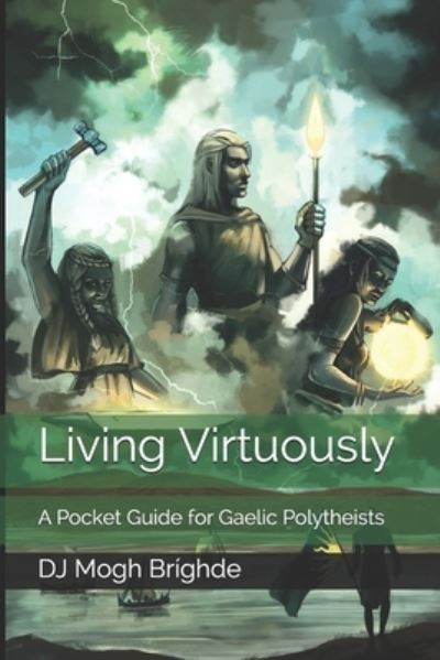 Cover for Dj Mogh Bríghde · Living Virtuously (Pocketbok) (2020)