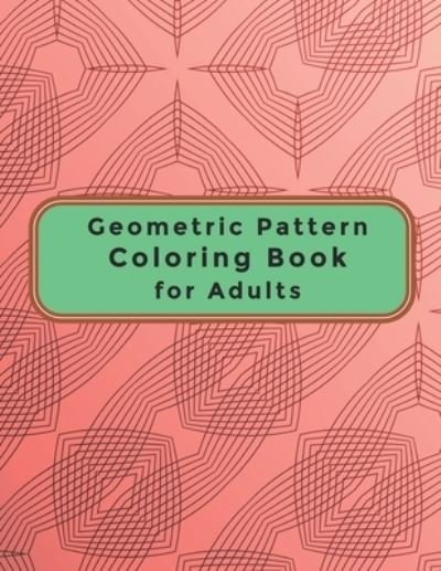 Cover for Beryga · Geometric Pattern Coloring Book for Adults (Paperback Bog) (2021)