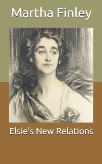 Cover for Martha Finley · Elsie's New Relations (Paperback Book) (2021)