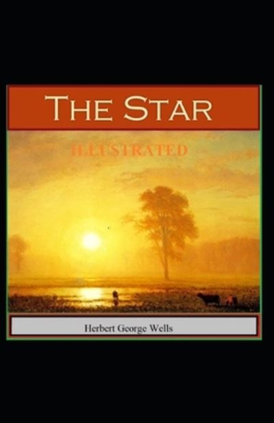 Cover for Herbert George Wells · The Star Illustrated (Paperback Book) (2021)