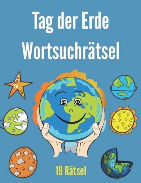 Cover for Kreativ Deutschland Publishing · Tag der Erde Wortsuchratsel: Feiern Sie den Tag der Erde mit Umwelt-Wortschatz-Wortsuche, Einfaches Earth Day-Wortsuchratsel fur Erwachsene und altere Kinder mit Loesungen, (Achten Sie auf unsere Erde) (Pocketbok) (2021)