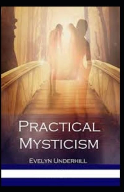 Cover for Evelyn Underhill · Practical Mysticism Illustrated (Paperback Book) (2021)