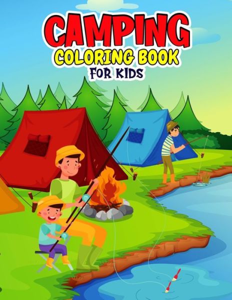 Cover for Pixelart Studio · Camping Coloring Book for Kids: Fun and Relaxing Coloring Activity Book for Boys, Girls, Toddler, Preschooler &amp; Kids - Ages 4-8 (Pocketbok) (2021)