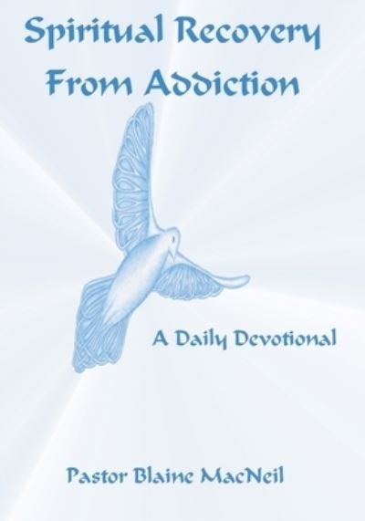 Cover for Blaine MacNeil · Spiritual Recovery from Addiction - Spiritual Recovery from Addiction (Paperback Book) (2022)