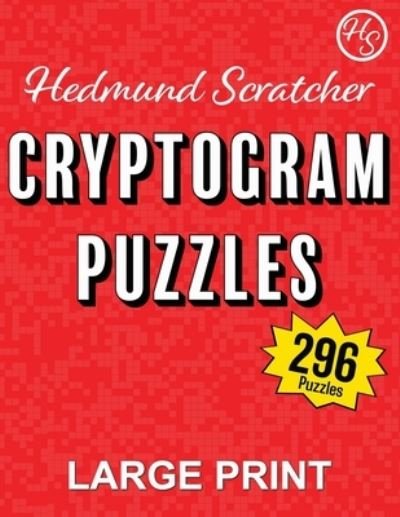 Cover for Hedmund Scratcher · Cryptogram Puzzles (Book 1): Large Print (Paperback Book) (2022)