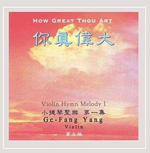 Cover for Ge-fang Yang · How Great Thou Art (CD) (1998)