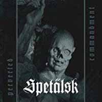 Perverted Commandment - Spetälsk - Música - UNEXPLODED RECORDS - 0200000023485 - 21 de janeiro de 2008