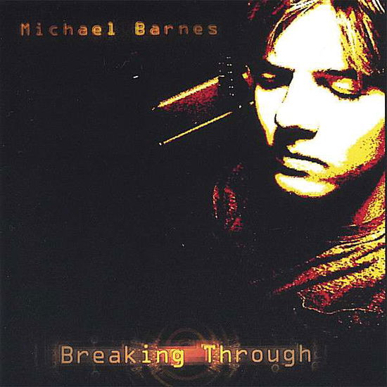 Cover for Michael Barnes · Breaking Through (CD) (2006)