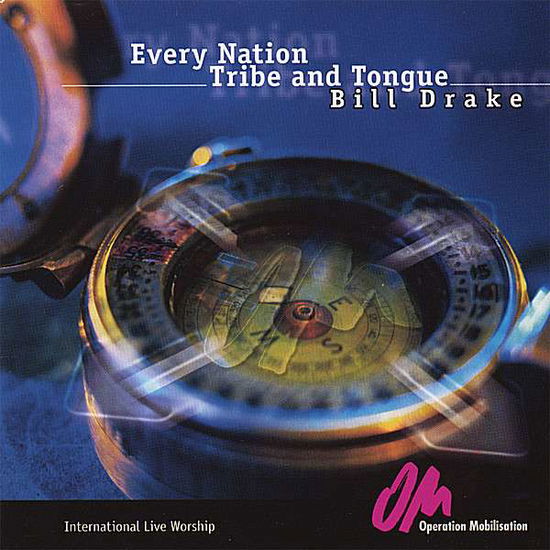 Cover for Bill Drake · Every Nation Tribe &amp; Tongue (CD) (2007)