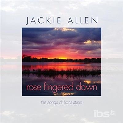 Cover for Jackie Allen · Rose Fingered Dawn (CD) (2017)
