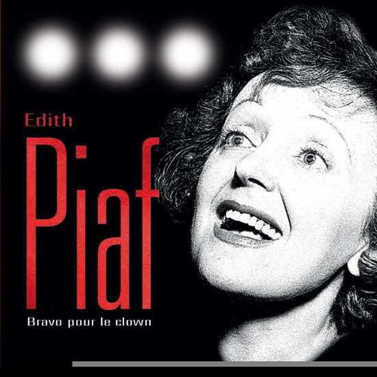 Bravo Pour Le Clown - Piaf Edith - Música - Documents - 0885150222485 - 1 de maio de 2016