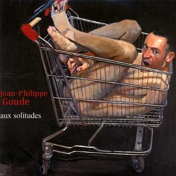 Cover for Jean · Philippe Goude-aux Solitudes (CD) (2017)