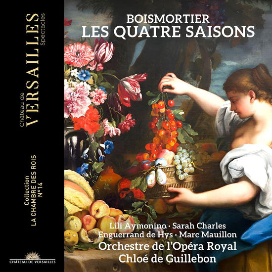 Boismortier: Les Quatre Saisons - Chloe De Guillebon / Orchestre De Lopera Royal / Enguerrand De Hys / Lili Aymonino / Marc Mauillon / Sarah Charles - Música - CHATEAU DE VERSAILLES SPECTACLES - 3760385430485 - 24 de janeiro de 2025
