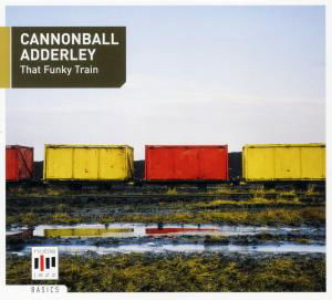 That Funky Train,CD-A. - Adderley - Böcker - EDEL RECORDS - 4029759072485 - 1 juni 2012