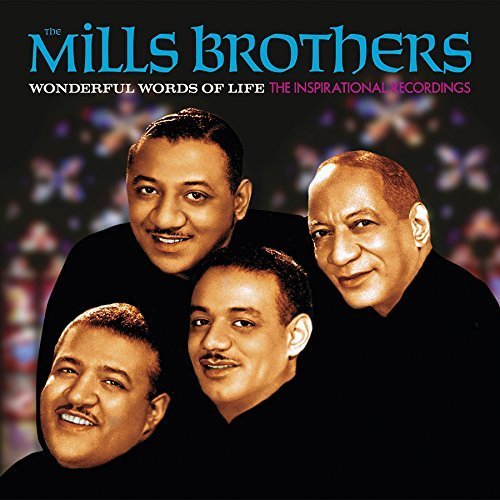 Cover for The Mills Brothers · Wonderful Words of Life--the Inspirational Recordings (CD) [Japan Import edition] (2017)