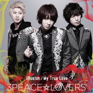 Cover for 3peace Lovers · Illusion/my True Love (CD) [Japan Import edition] (2013)