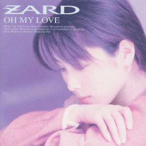 Cover for Zard · Oh My Love (CD) [Japan Import edition] (1994)