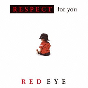 Cover for Red Eye · Respect (CD) [Japan Import edition] (2013)