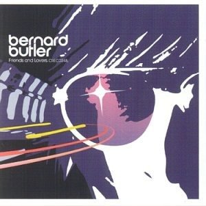 Cover for Bernard Butler · Friends And Lovers. (CD) (2002)