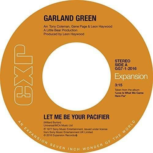 Let Me Be Your Pacifier - Garland Green - Musik - EXPANSION - 5019421100485 - 15. april 2016