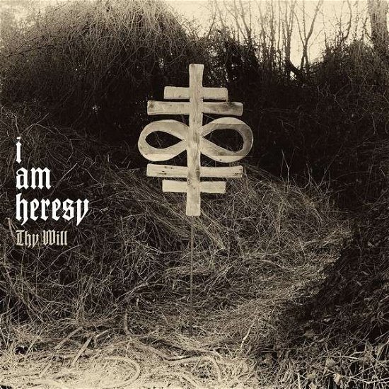 Cover for I Am Heresy · Thy Will (CD) [Limited edition] [Digipak] (2014)