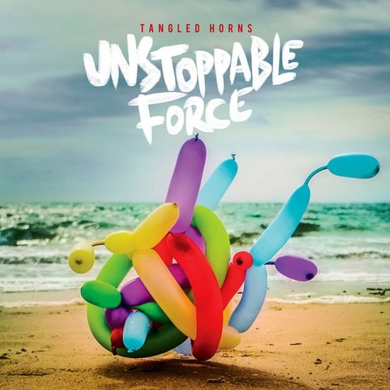 Cover for Tangled Horns · Unstoppable Force (CD) (2016)