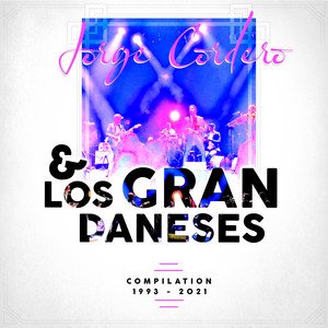Cover for Jorge Cordero &amp; Los Gran Daneses · Compilation 1993 - 2021 (LP) (2021)