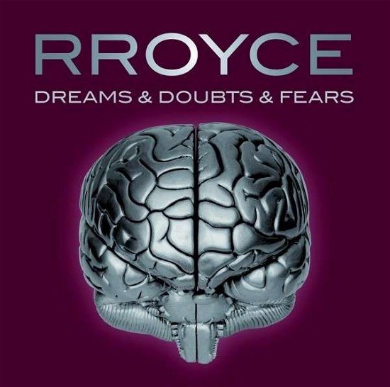 Cover for Rroyce · Dreams &amp; Doubts &amp; Fears (CD) (2014)