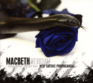 Neo-gothic Propaganda - Macbeth - Musikk - DRAGONHEART RECORDS - 8016670100485 - 4. mars 2014